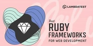 16 Best Ruby Frameworks For Web Development [2024]