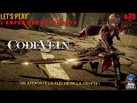 Code Vein Let's Play FR #20 | On affronte la Flèche de la Crypte !