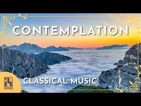 Contemplative Classical Music to Find Inner Peace