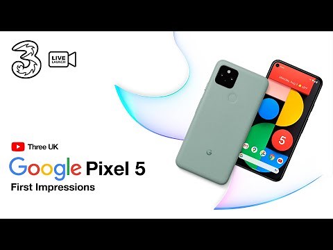 Google Pixel 5 - Three Live First Impressions