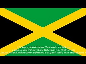 Three Jamaican Anthems (I Pledge My Heart/Jamaica, Land of Beauty/Jamaica National Anthem