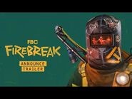 FBC- Firebreak – Announcement Trailer