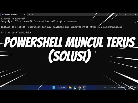 Cara Mengatasi PowerShell Selalu Muncul Terus atau Tampil di Windows