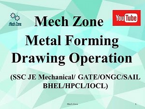 Manufacturing Lecture 10: Drawing and Deep Drawing Operations