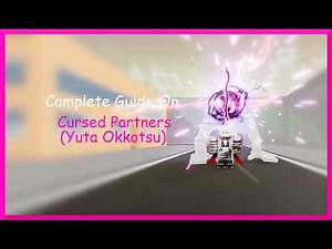 Complete Guide on Cursed Partners (Yuta Okkotsu) | Jujutsu Shenanigans