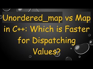 Unordered_map vs Map in C++: Which is Faster for Dispatching Values?