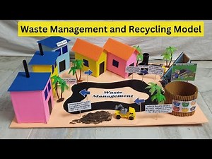 Waste management and recycling model | science project for exhibition | waste management model