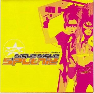 Sigue Sigue Sputnik - 21st Century Boys: The Best Of Sigue Sigue Sputnik
