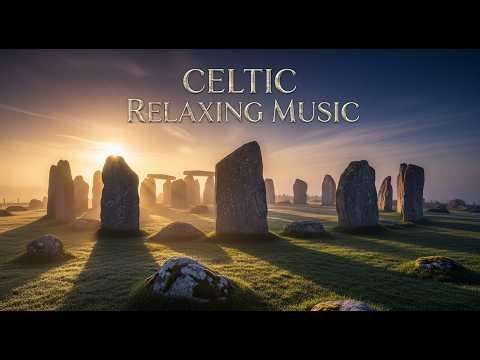 Ancient Celtic Melodies 🍀 Peaceful Music for Sleep, Healing & Relaxation