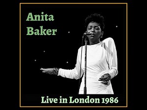 Anita Baker - Live in London 1986 (Complete Bootleg)