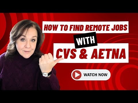 How to Find a Remote Job With CVS & Aetna