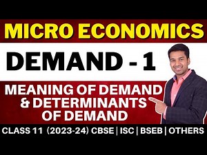 Meaning of Demand & Determinants of Demand | Demand - Part 1 | Class 11 | Micro Economics