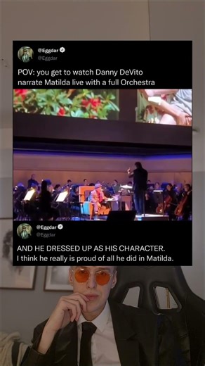 POV: you get to watch Danny DeVito narrate Matilda live with a full Orchestra