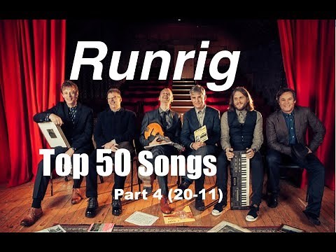 Top 50 Runrig Songs - Part 4 (20-11)