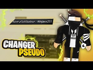 COMMENT CHANGER SON PSEUDO ROBLOX