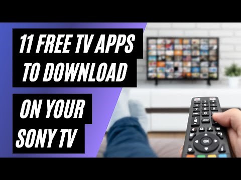 11 Free TV Apps on Sony TV: To Get Rid of Cable