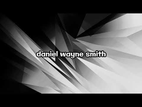 Daniel Wayne Smith