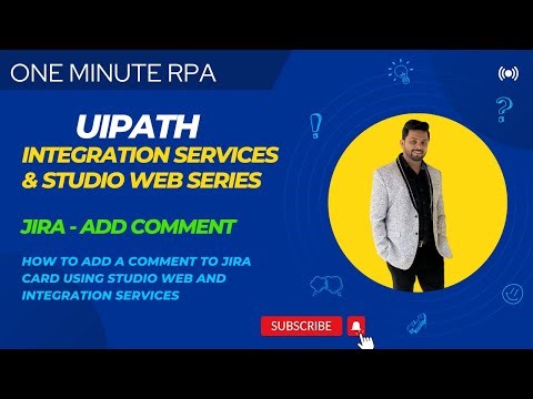 How to add comment to a JIRA card Using UiPath Studio Web and Integration Services