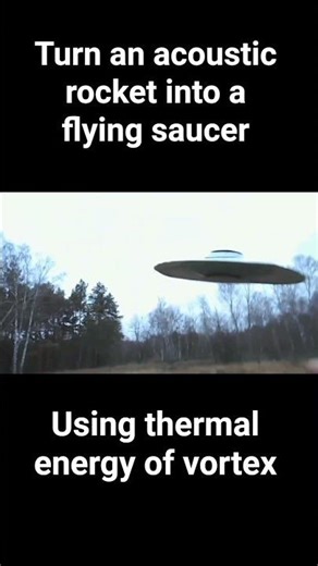 Turn acoustic rocket into a flying saucer using the thermal energy the vortex #experiment #science