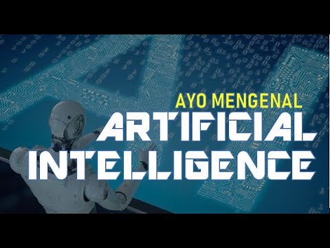 Artificial Intelligence: Inilah Hebatnya Kecerdasan Buatan