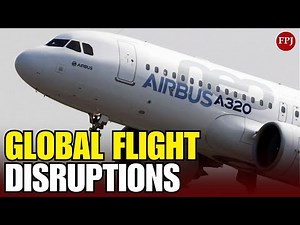 Why 6,000 Airbus A320 Aircraft Are Facing Global Delays: All You Need to Know?
