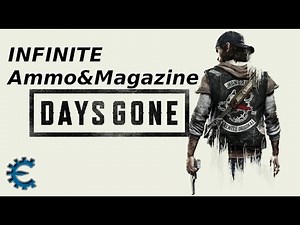 How to Cheat: Days Gone - Unendlich Munition & Magazin / Infinite Ammo & MAG