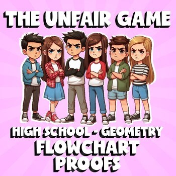 Flowchart Proofs THE UNFAIR GAME - No Prep Geometry Math Review Activity