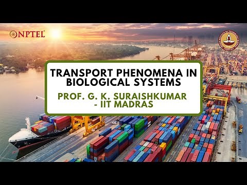 Introduction video: Transport Phenomena in Biological Systems