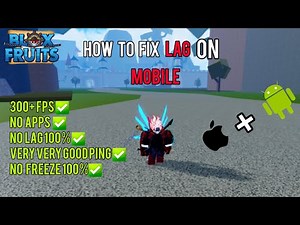 [ FULL GUIDE ] How To Fix Lag on Mobile 📱for android + IOS and all other phones l Blox Fruits