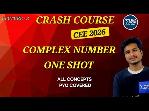 Complex Number in One Shot | CEE 2026 Crash Course | L-3 | All Concepts and PYQ'S Covered |