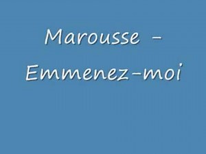 Marousse - Emmenez-moi