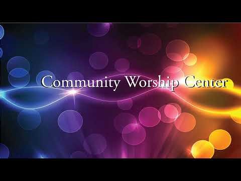 CWC Weekly Worship Service