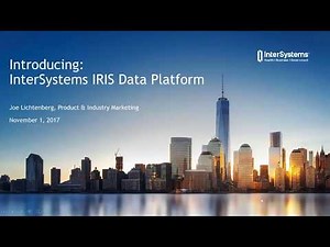 Introducing InterSystems IRIS Data Platform