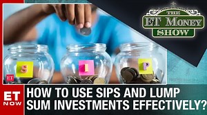 How To Use SIP & Lumpsum Investments To Become Wealthy | The ET Money Show