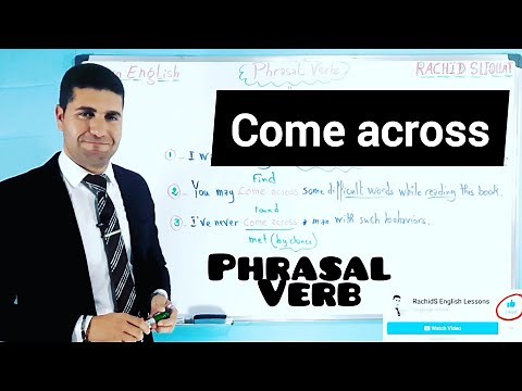 Come across | Phrasal Verbs - Meaning and use