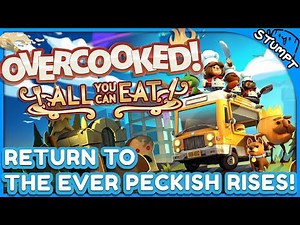 Return to The Ever Peckish Rises! - Overcooked All You Can Eat [Patron Pick!]