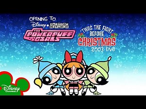 Opening to The Powerpuff Girls: 'Twas the Fight Before Christmas 2003 DVD (Disney version)