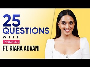 Kiara Advani answers 25 questions with Pinkvilla | EXCLUSIVE INTERVIEW