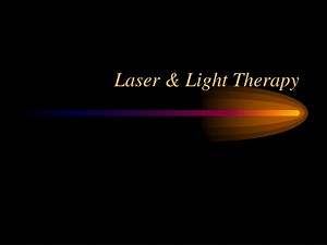 Laser &amp; Light Therapy - SlideServe