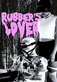 Rubber's Lover (1996) - AZ Movies