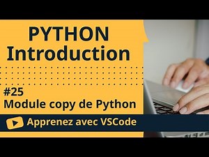 [Apprenez avec VSCode] Introduction au Python #25 Module copy de Python