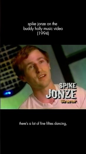 Spike Jonze on directing the Buddy Holly music video (1994) #Blue30