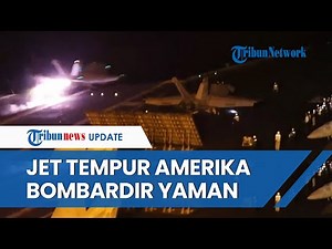 Detik-detik Jet Tempur AS Diberangkatkan ke Yaman untuk Serang Houthi, Lepas Landas dari Kapal Induk