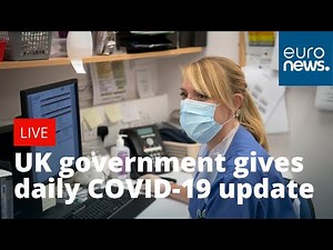 UK government gives daily update on COVID-19 | LIVE
