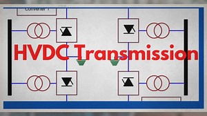 High Voltage Direct Current Transmission HVDC Transmission