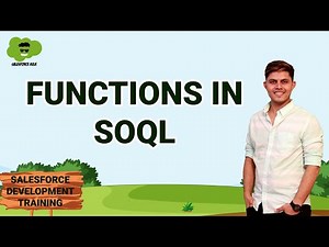 Functions in SOQL | Salesforce Development Course