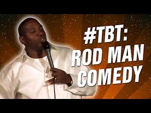 Rod Man Throwback (Stand Up Comedy)