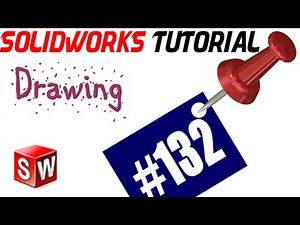 132 SolidWorks Drawing Tutorial: Dimensions by DimXpert