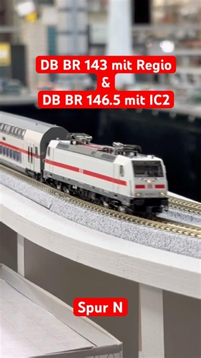 Spur N: DB BR 143 mit Regio & DB BR 146.5 mit IC2 #modellbahn #modeltrains #1zu160 #traxx