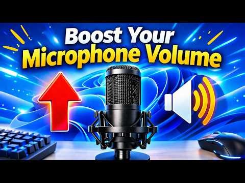 How To Make Your Microphone Louder in Windows 11 (Boost Mic Volume)